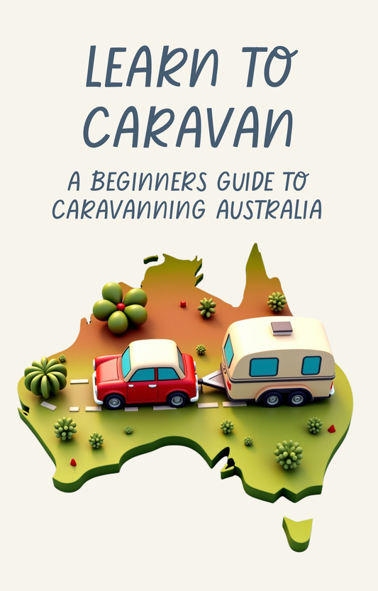 Beginners Guide To Caravanning Australia